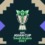 اكتمال برنامج مباريات كأس آسيا السعودية 2027™️ وتأكيد مواعيدها وملاعبها